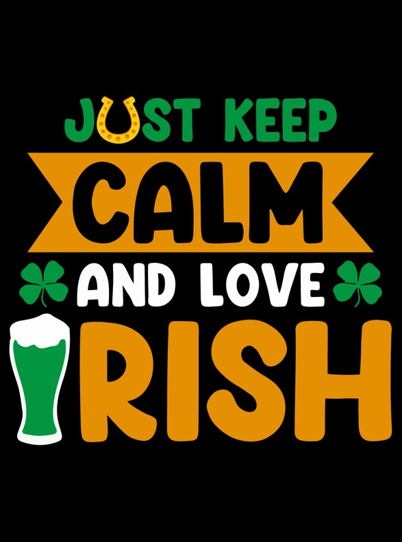 Just keep calm and love Irish on a poster with green pint glass